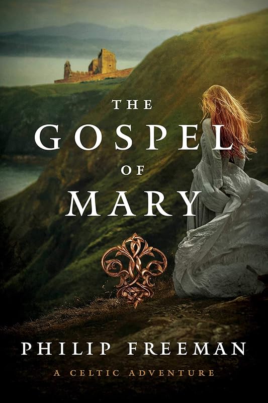 The Gospel of Mary: A Celtic Adventure (Sister Deirdre Mysteries Book 3) by Philip Freeman