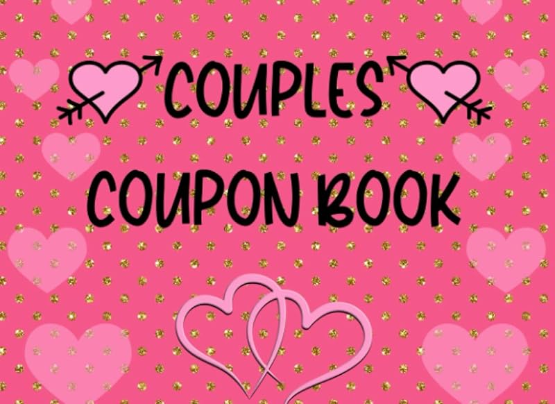 Couples Coupon Book: Unique and Lovely Cover Design, 50 Love Coupon For Valentine's Day To Give For Him, Her and For Someone Who Has Everything, A ... Husband, Coupons for Boyfriend, Girlfriend... by DZ brand