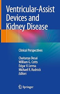 Ventricular-Assist Devices and Kidney Disease: Clinical Perspectives by Chaitanya Desai
