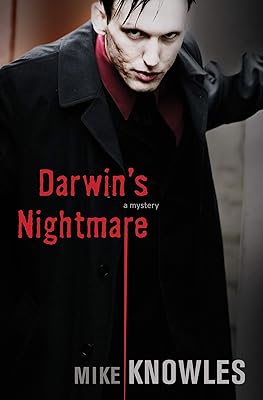 Darwin's Nightmare: A Mystery (The Wilson Mysteries Book 1)