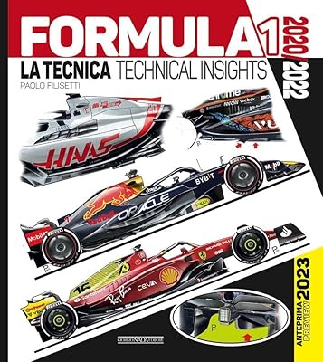 FORMULA 1 2020/2022: LA TECNICA / TECHNICAL INSIGHTS Anteprima/Preview 2023 (Formula 1 Yearbook) (Multilingual Edition)