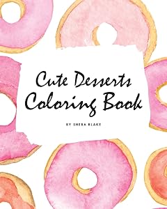 Cute Desserts Coloring Book for Children (8x10 Coloring Book / Activity Book)