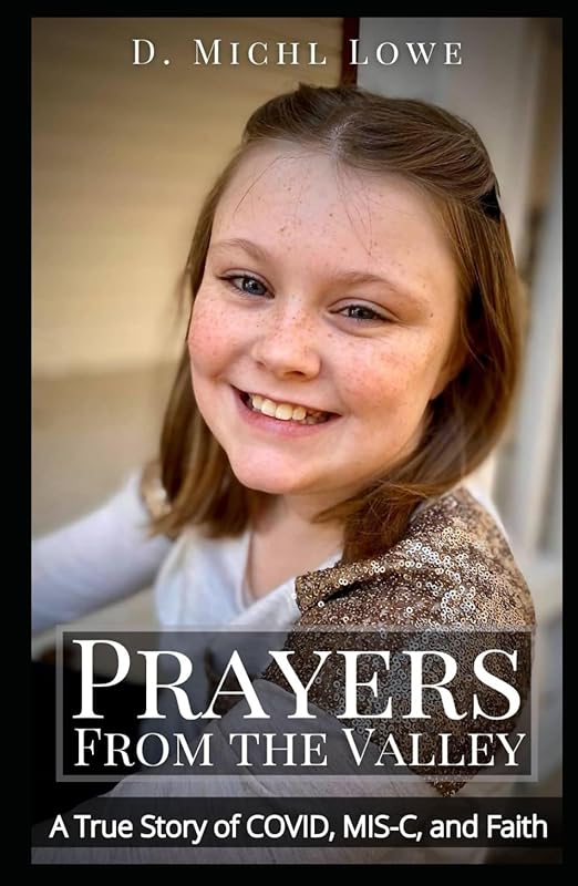Prayers from the Valley: A True Story About COVID, MIS-C, and Faith by D. Michl Lowe