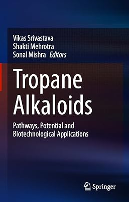 Tropane Alkaloids: Pathways, Potential and Biotechnological Applications