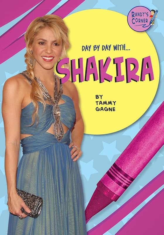 Shakira (Day by Day With) by Tammy Gagne