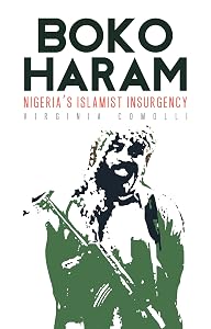 Boko Haram: Nigeria's Islamist Insurgency by Virginia Comolli