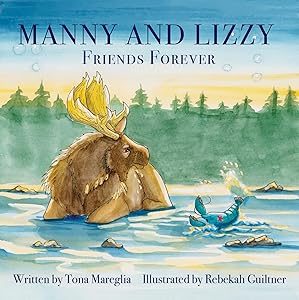 Manny and Lizzy: Friends Forever by Tona  Mareglia