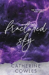 Fractured Sky: A Tattered & Torn Special Edition by Catherine Cowles