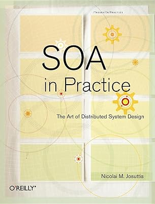 SOA in Practice: The Art of Distributed System Design