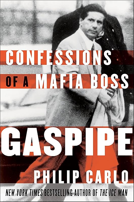 Gaspipe: Confessions of a Mafia Boss by Philip Carlo