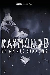 Raymondo (Oberon Modern Plays) by Annie Siddons