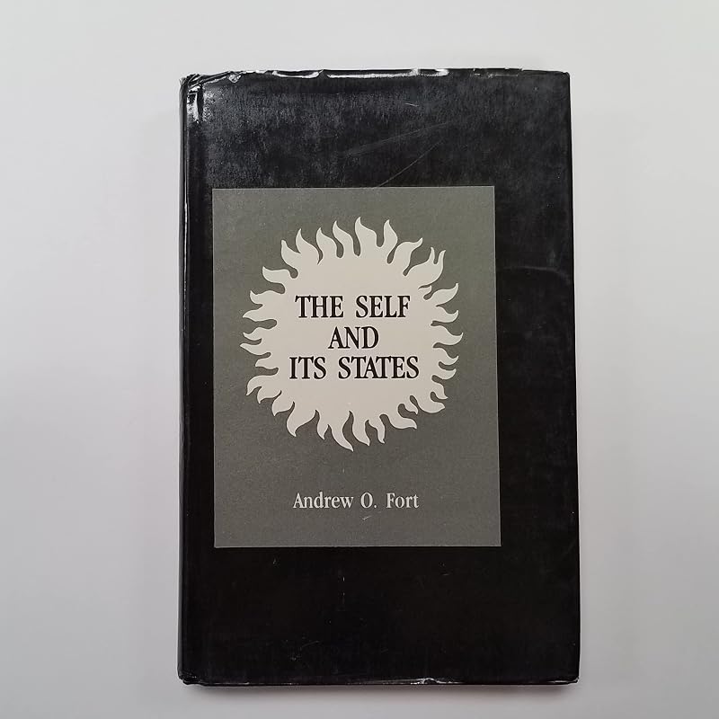 The Self and Its States: A States of Consciousness Doctrine in Advaita Vedanta (English and Sanskrit Edition) by Andrew O. Fort