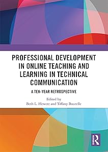 Professional Development in Online Teaching and Learning in Technical Communication: A Ten-Year Retrospective