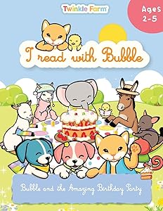 Bubble and the Amazing Birthday Party: I read with Bubble (Twinkle Farm / Reading Practice) by Anne Schneeberger