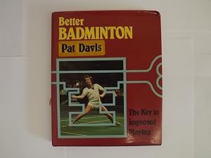 Better badminton by Pat Davis