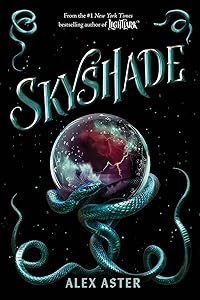 Skyshade (The Lightlark Saga Book 3) (Volume 3) by Alex Aster