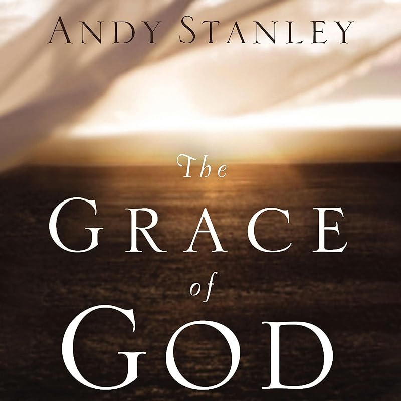 The Grace of God by Andy Stanley