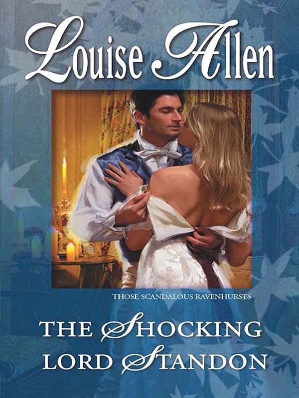 The Shocking Lord Standon (Those Scandalous Ravenhursts) by Louise Allen