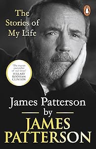 James Patterson: The Stories of My Life