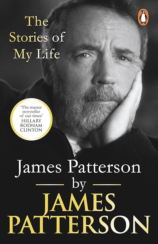 James Patterson: The Stories of My Life by James Patterson