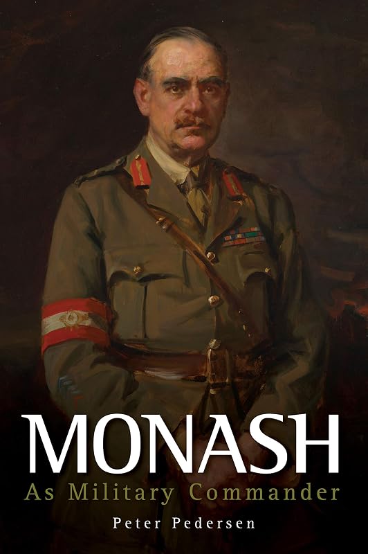 Monash: As Military Commander by Peter Pedersen
