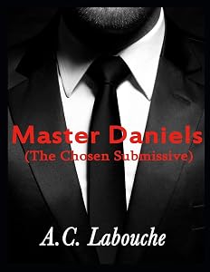 Master Daniels: Season Two: Book Three by A.C. Labouche