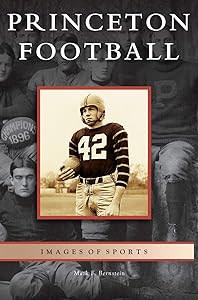 Princeton Football by Mark F Bernstein