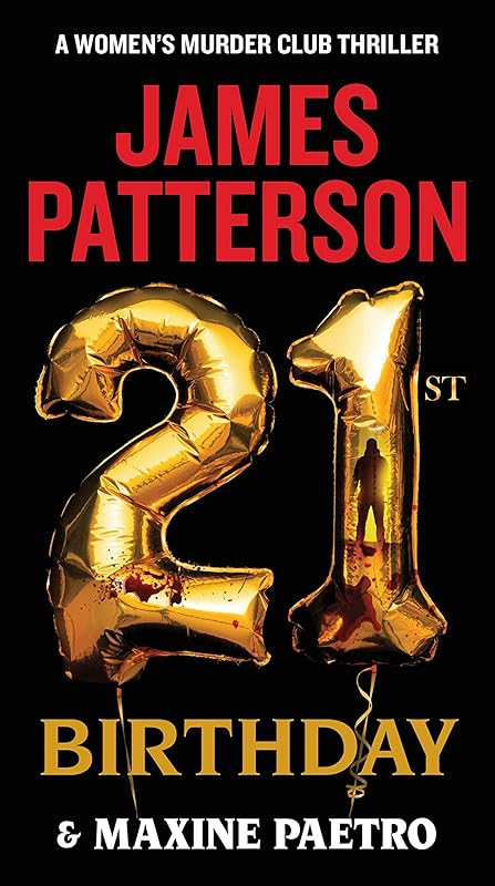 21st Birthday (A Women's Murder Club Thriller) by James Patterson