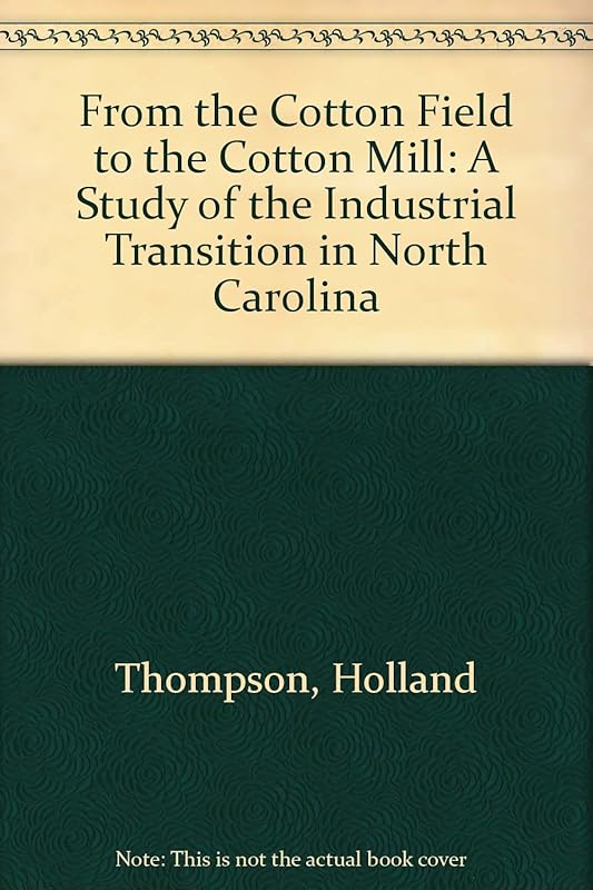 From the Cotton Field to the Mill by Holland Thompson