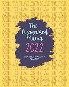 The Organized Mama 2022 Monthly & Weekly Planner (YELLOW): Monthly overviews, daily to-do lists, quotes and more. by Little Red Hen
