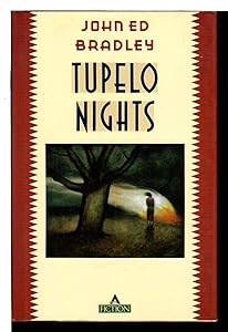 Tupelo Nights by John Ed Bradley