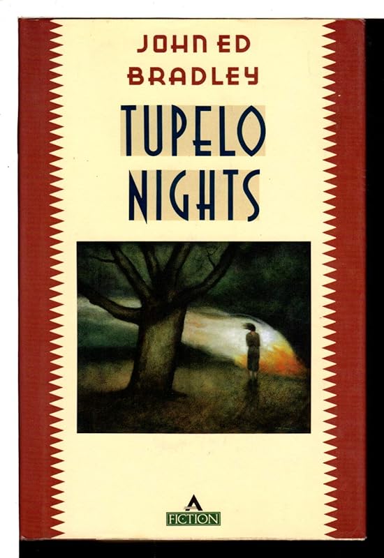 Tupelo Nights by John Ed Bradley