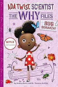 Bug Bonanza! (Ada Twist, Scientist: Why Files #4) (The Questioneers)