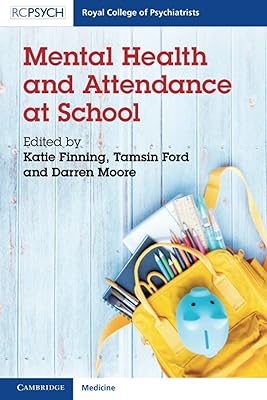 Mental Health and Attendance at School (Royal College of Psychiatrists)