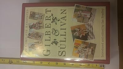 The Complete Annotated Gilbert & Sullivan