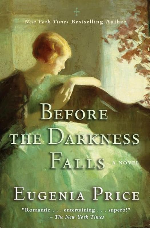 Before the Darkness Falls (The Savannah Quartet Book 3) by Eugenia Price