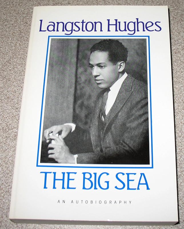 The Big Sea: An Autobiography by Langston Hughes