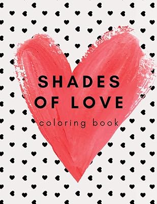 Shades of Love: Adult Coloring Book