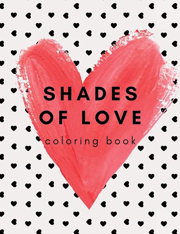 Shades of Love: Adult Coloring Book by Brandi Jordan
