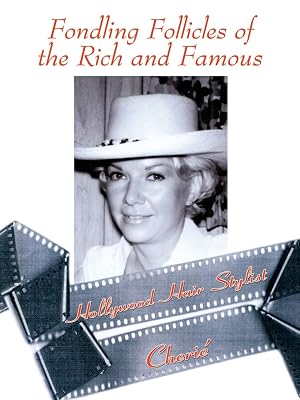 Fondling Follicles of the Rich and Famous