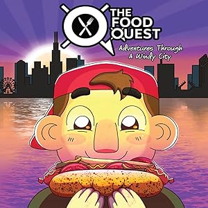 The Food Quest Adventures Through A Windy City by Tommy Watkins