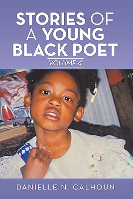 Stories of a Young Black Poet: Volume 4
