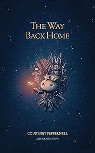 The Way Back Home by Courtney Peppernell
