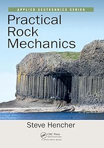 Practical Rock Mechanics (Applied Geotechnics) by Steve Hencher