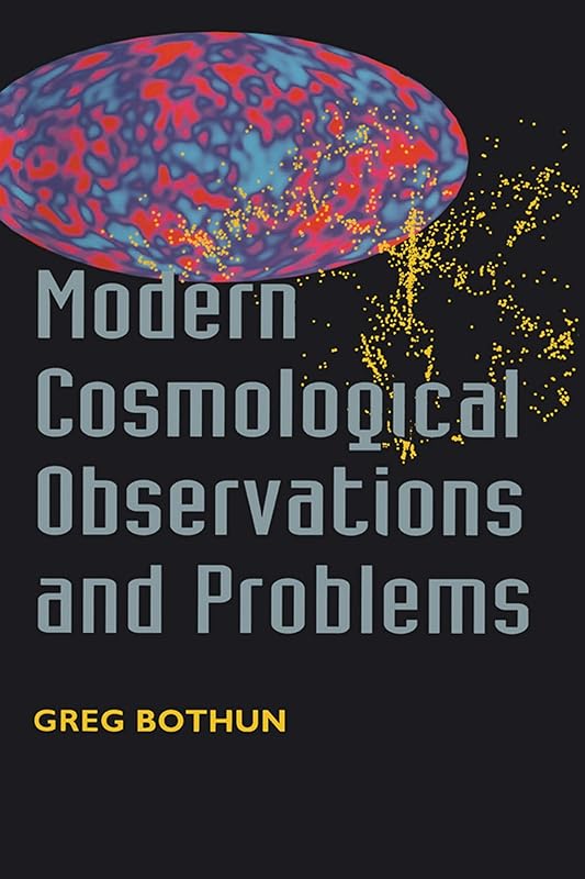Modern Cosmological Observations and Problems by Gregory Bothun