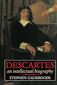 Descartes: An Intellectual Biography