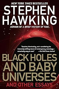 Black Holes and Baby Universes and Other Essays