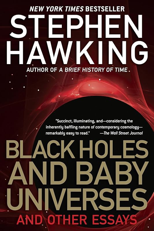 Black Holes and Baby Universes and Other Essays by Stephen W. Hawking