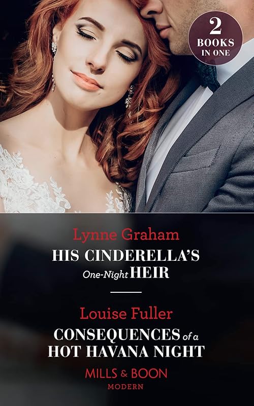 His Cinderella's One-Night Heir: His Cinderella's One-Night Heir / Consequences of a Hot Havana Night (Mills & Boon Modern) by Lynne Graham