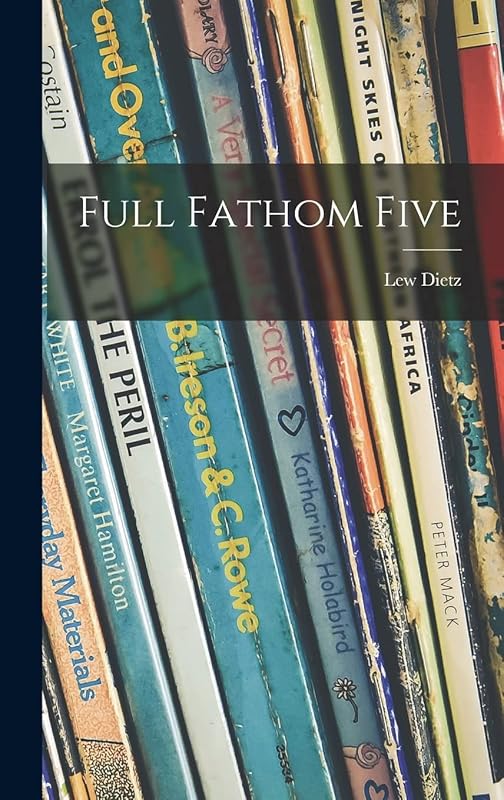 Full Fathom Five by Lew 1906- Dietz